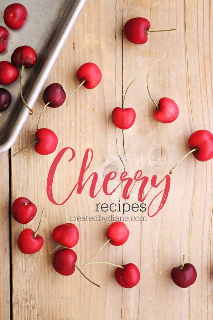 Cherry Recipes createdbydiane.com