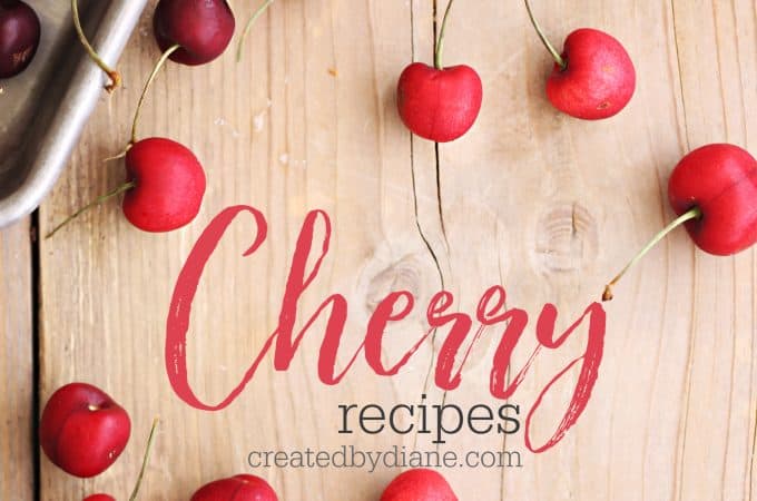 Cherry Recipes createdbydiane.com