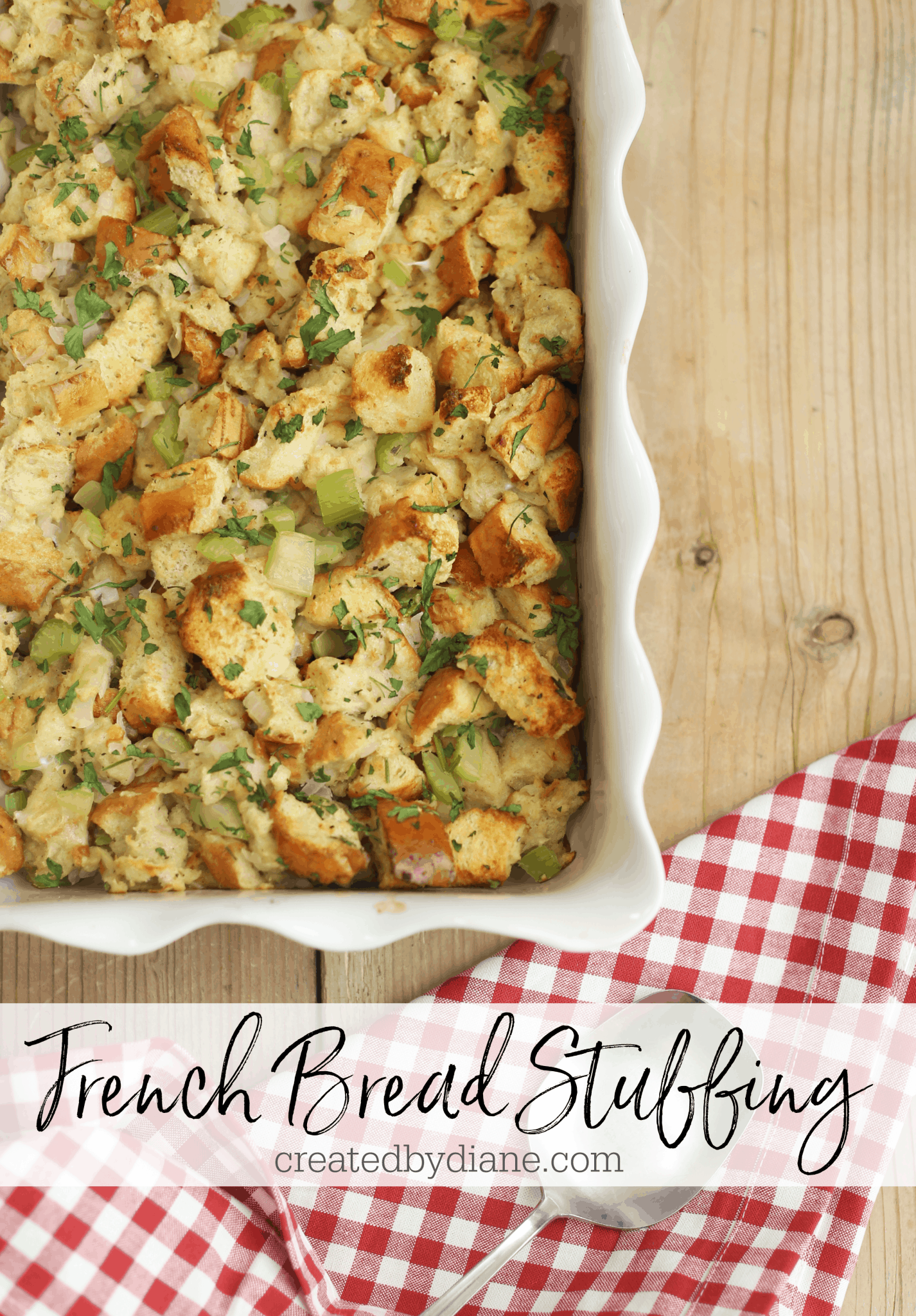 French Bread Stuffing Created by Diane