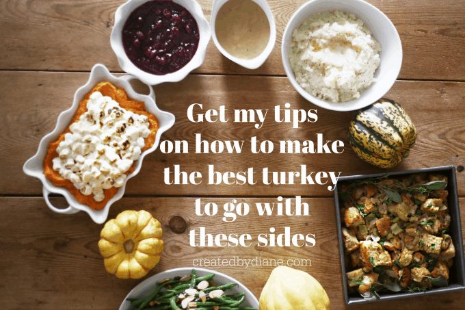 got turkey? get my tips ton roasting a turkey to go with these sides createdbydiane.com