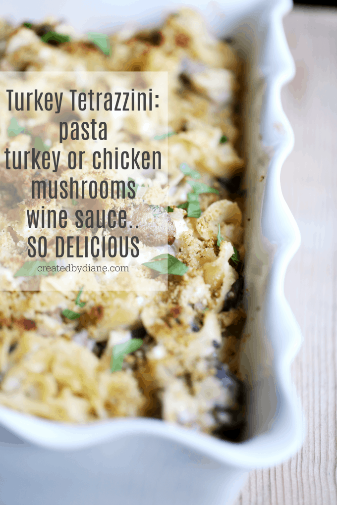 turkey or chicken, pasta, wine sauce, mushrooms, recipe createdbydiane.com