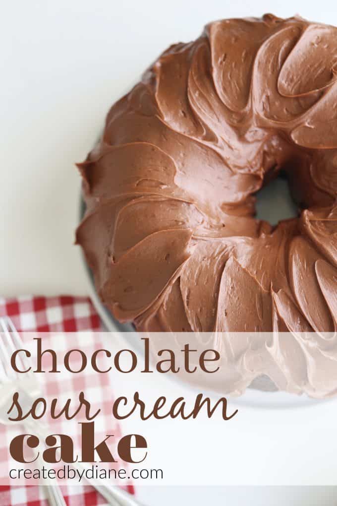 chocolate sour cream cake recipe createdbydiane.com