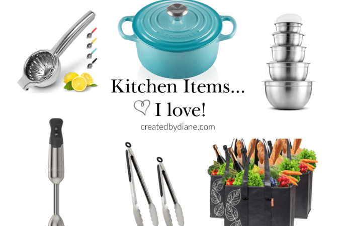 KITCHEN ITEMS I LOVE createdbydiane.com
