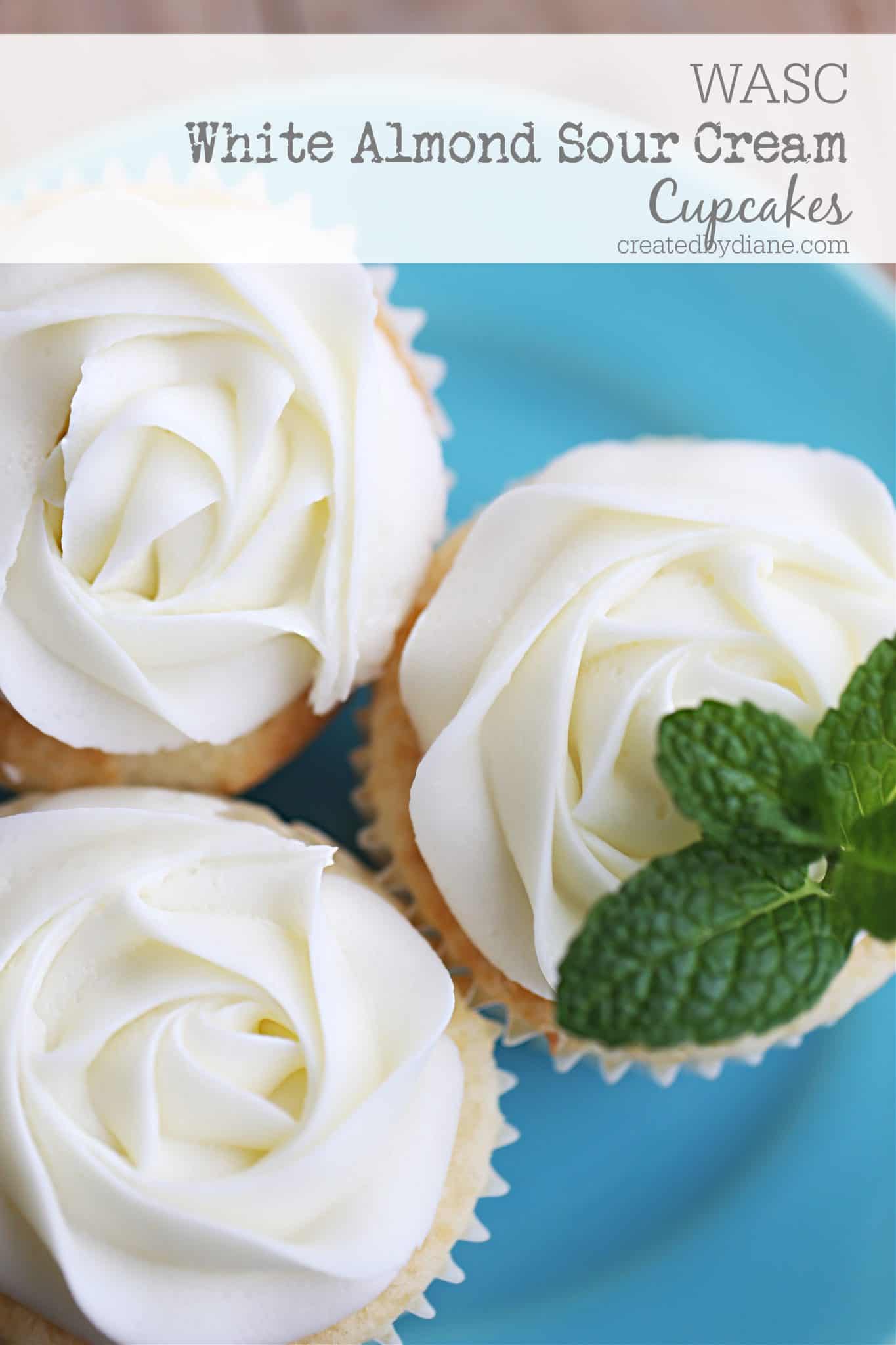 White Almond Sour Cream Cupcakes (WASC) Created by Diane