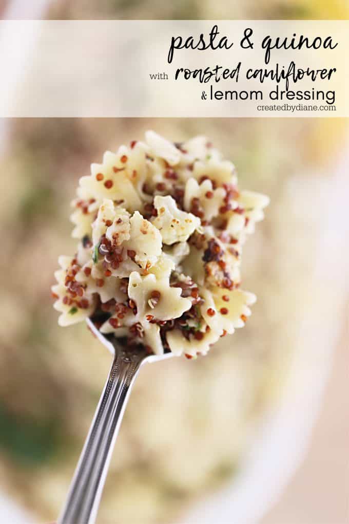 pasta and quinoa with roasted cauliflower and lemon dressing createdbydiane.com