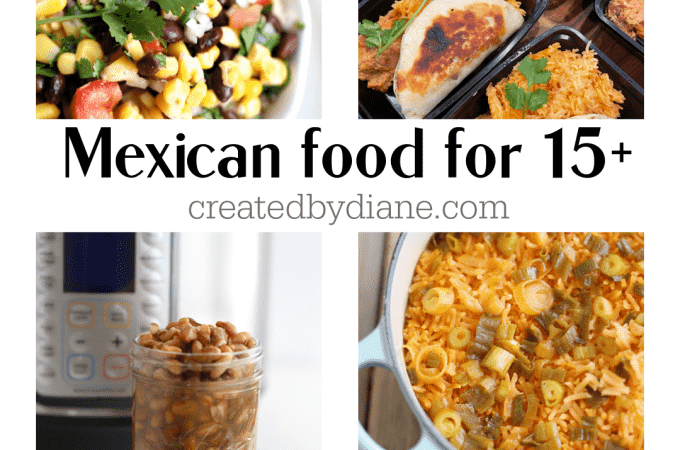 Mexican Food for 15+ party, great for meal planning, parties, gatherings, feed a crowd