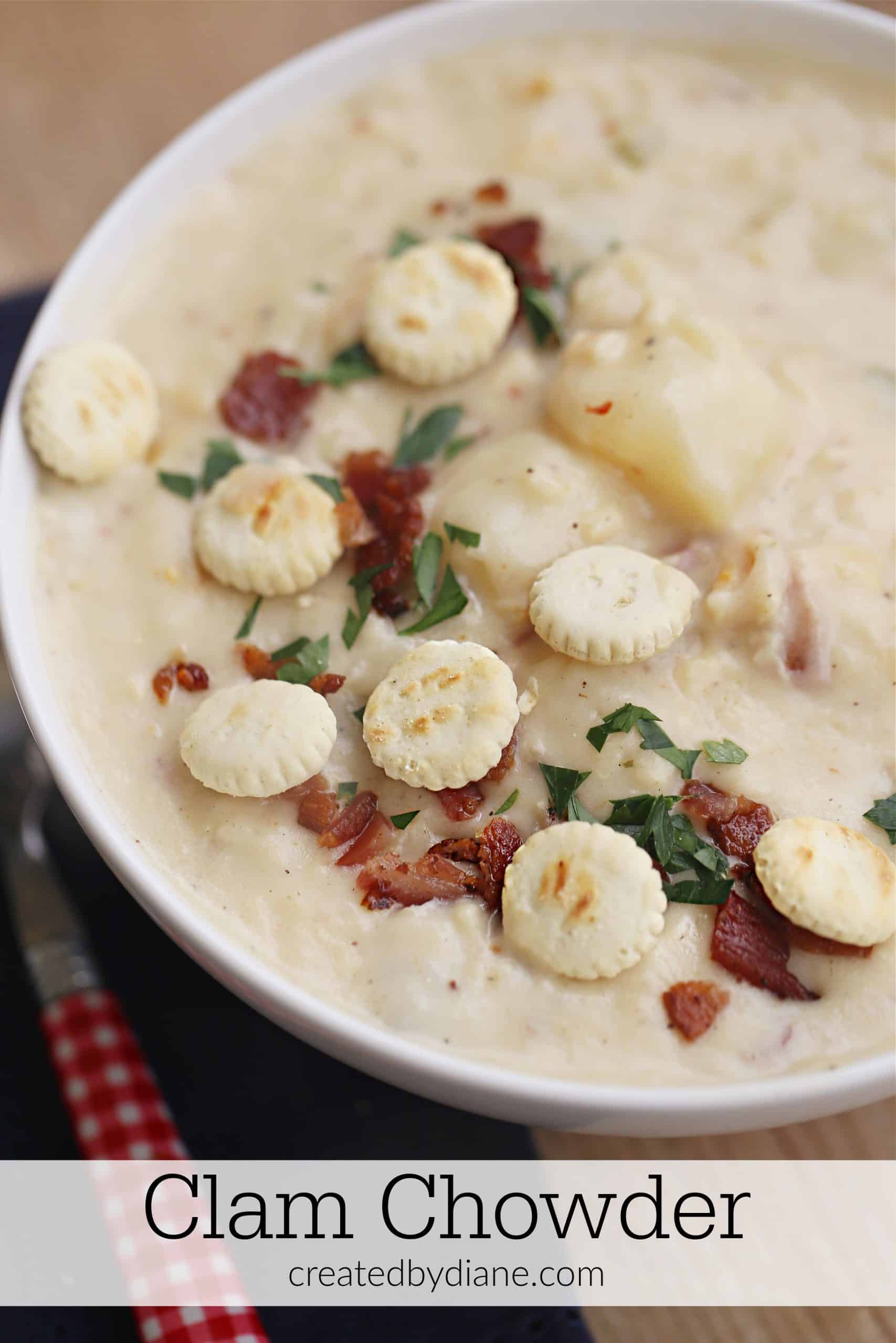 Clam Chowder  Created by Diane