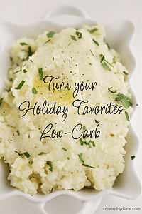 turn your holiday favorites low-carb MASHED potato option createdbydiane.com