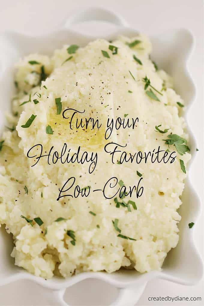 turn your holiday favorites low-carb MASHED potato option createdbydiane.com