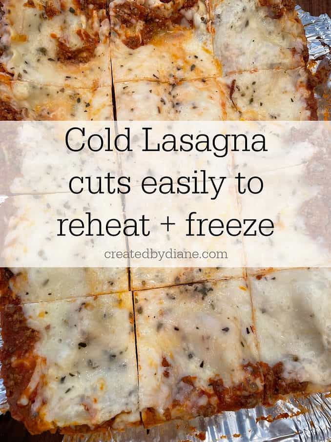 cold lasagna holds its shape for easy reheating and freezing createdbydiane.com