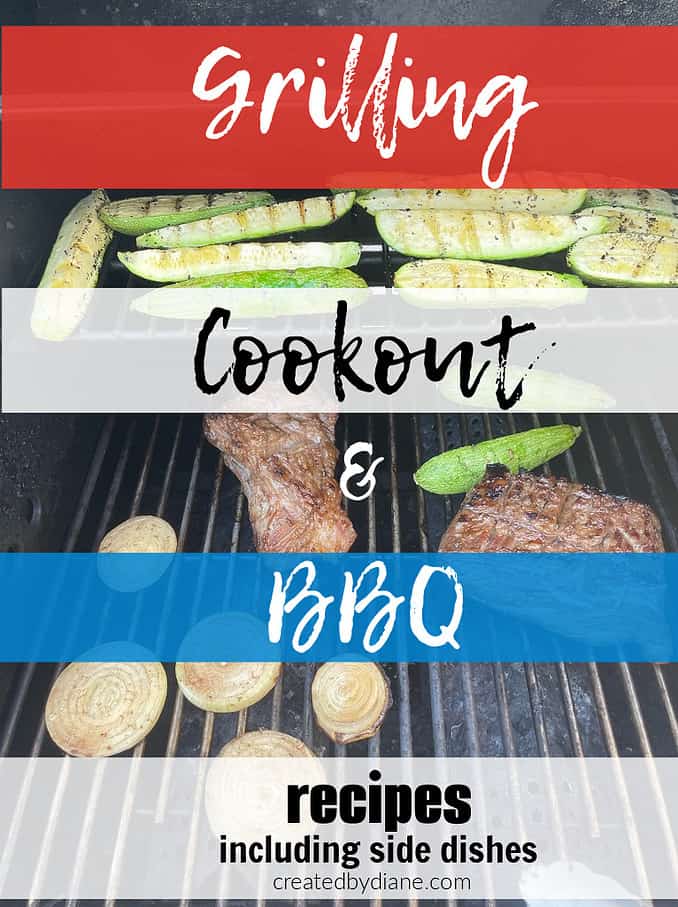 GRILLING COOKOUT BBQ RECIPES FROM CREATEDBYDIANE.COM