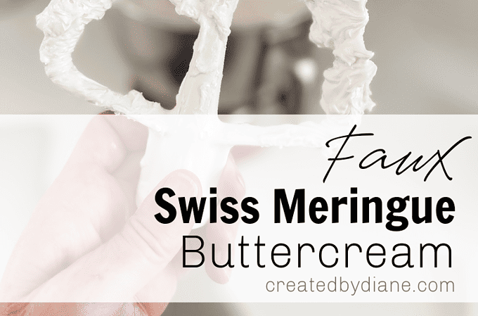 faux no eggs swiss meringue buttercream frosting recipe from createdbydiane.com