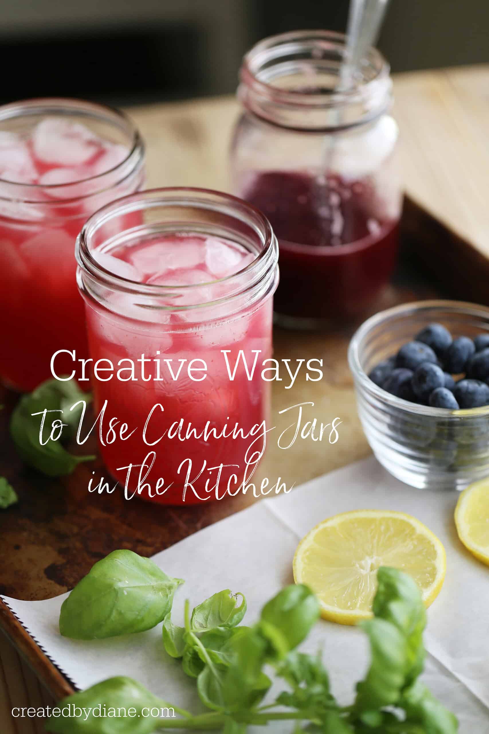Creative ways to use canning jars in the kitchen createdbydiane